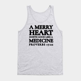 Proverbs 17-22 A Merry Heart Doeth Good Tank Top